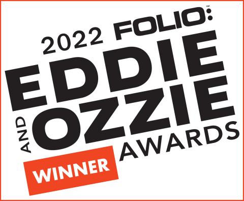 2022 Folio: Eddi and Ozzie Awards Winner