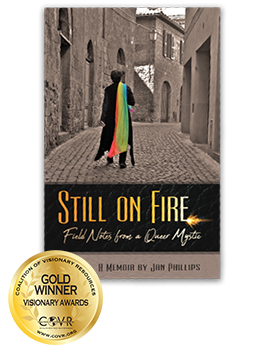The book cover for Still on Fire: Field Notes from a Queer Mystic by Jan Phillips with a Gold 2022 COVR Award