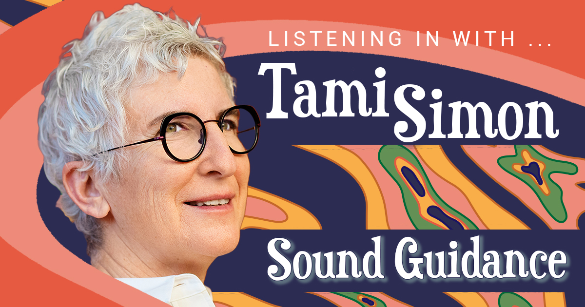 Listening in with Tami Simon, Sound Guidance, Unity Magazine, Katy Koontz